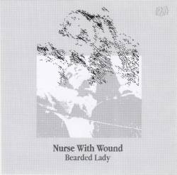 Nurse With Wound : Bearded Lady